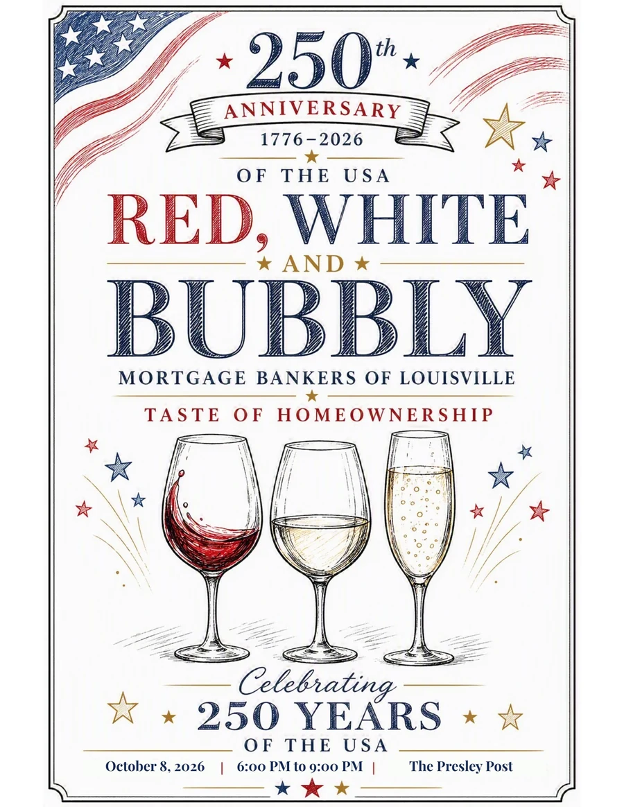 Red, White & Bubbly — Taste of Homeownership, 250th Anniversary of the USA. Thursday, October 8, 2026, 6:00 to 9:00 PM at The Presley Post, Louisville, KY.